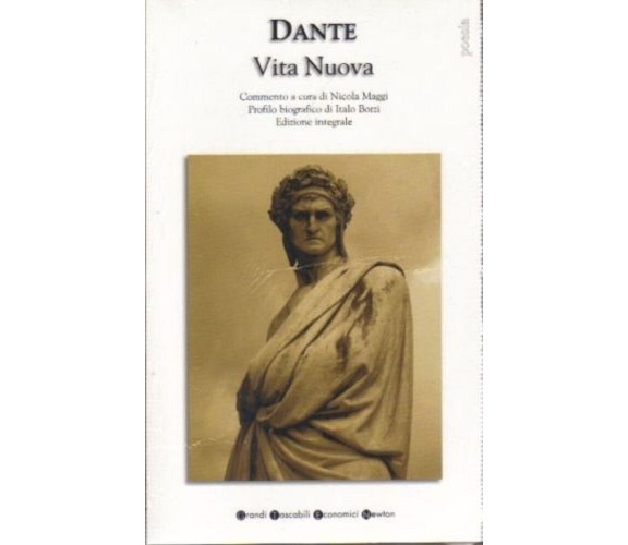 Vita nuova. - Alighieri Dante - Ediz. integrale - Newton Compton