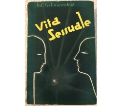 Vita sessuale di Prof. G. Franceschini,  1960,  Editori Ulrico Hoepli Milano