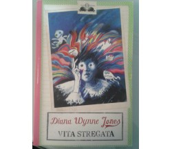 Vita stregata. - DIANA WYNNE JONES - SALANI -1998 - M