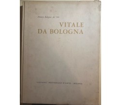 Vitale da Bologna di Cesare Gnudi,  1962,  Silvana Editoriale D’Arte Milano