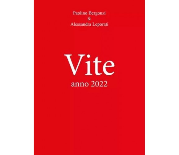 Vite di Paolino Bergonzi, Alessandra Leporati, 2022, Youcanprint