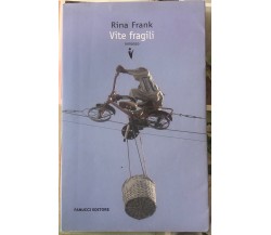Vite fragili di Rina Frank,  2009,  Fanucci Editore