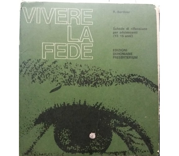 Vivere la fede - R. Berthier - Ed. Dehoniane Presbyterium - G