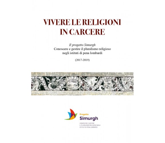 Vivere le religioni in carcere. Il progetto Simurgh. Conoscere e gestire il plur