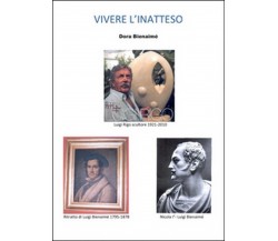 Vivere l’inatteso	 di Dora Bienaimè,  2015,  Youcanprint