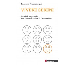  Vivere sereni. Consigli e strategie per vincere l’ansia e la depressione di Lu