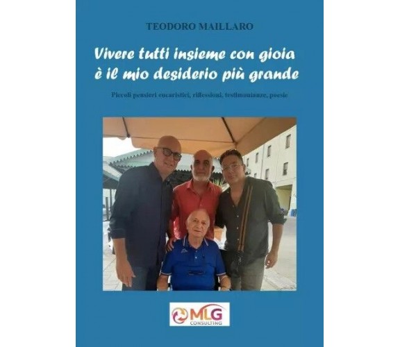  Vivere tutti insieme con gioia è il mio desiderio più grande di Teodoro Mailla