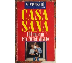 Viversani & belli: Casa sana. 100 trucchi per vivere meglio di Ernesto Di Pietr