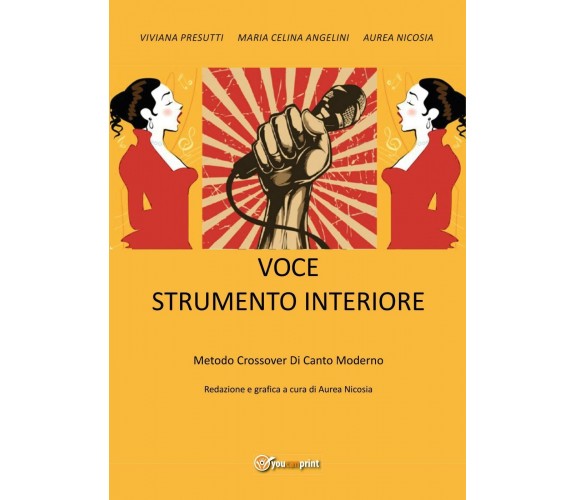 Voce strumento interiore. Metodo crossover di canto moderno di Viviana Presutti,