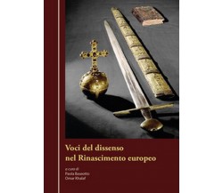 Voci del dissenso nel Rinascimento europeo	 di I P. Baseotto, O. Khalaf,  2018 