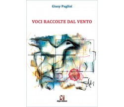 Voci raccolte dal vento	 di Giusy Puglisi,  Algra Editore