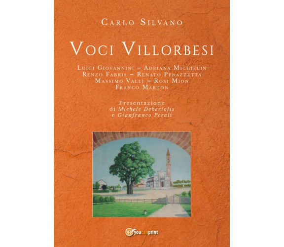 Voci villorbesi - Carlo Silvano,  2019,  Youcanprint