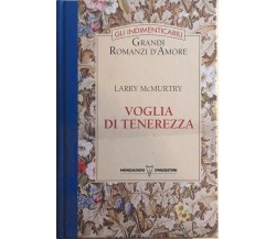 Voglia di tenerezza	di Larry Mcmurtry, 1995, Mondadori Deagostini