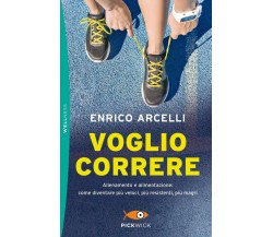 Voglio correre - Enrico Arcelli - Sperling & Kupfer, 2019