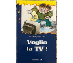 Voglio la TV! di Susie Morgenstern, 2003, Edizioni EL