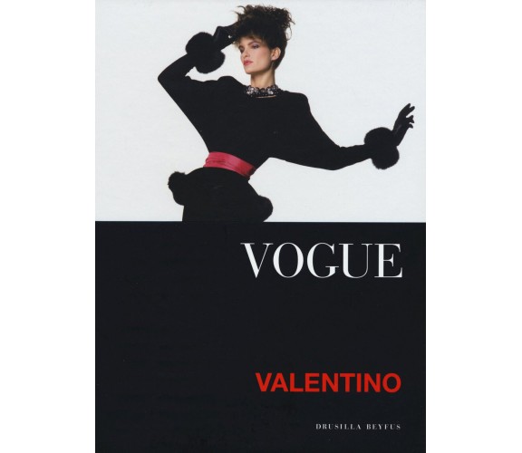 Vogue. Valentino. Ediz. illustrata - Drusilla Beyfus - Atlante, 2015