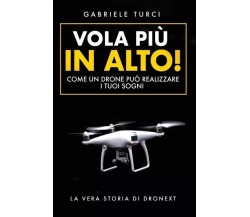 Vola Più in Alto! di Gabriele Turci, 2023, Bookness