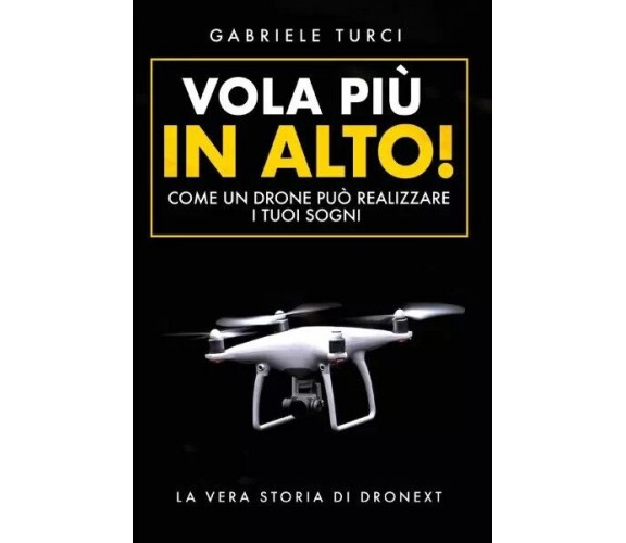 Vola Più in Alto! di Gabriele Turci, 2023, Bookness