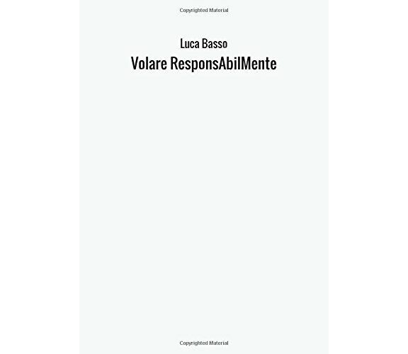 Volare ResponsAbilMente - Luca Basso - StreetLib