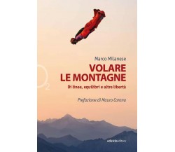 Volare le montagne - Marco Milanese - Ediciclo, 2021