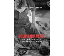 Volontariamente	 di Federico Galantini,  2020,  Youcanprint