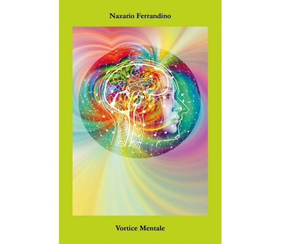 Vortice Mentale di Nazario Ferrandino (Youcanprint, 2020)