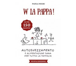 W la pappa! di Paola Negri, 2023, Youcanprint