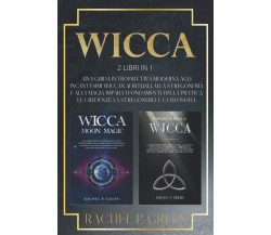 WICCA: 2 Libri in 1 - Rachel P. Green - Independently published, 2020