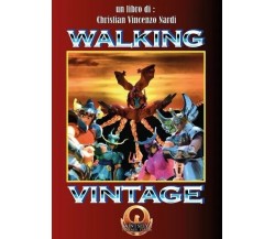 	 Walking Vintage di Christian Vincenzo, Fernando Nardi, 2022, Youcanprint