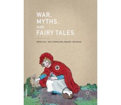War, Myths, and Fairy Tales - Sara Buttsworth - Palgrave, 2018