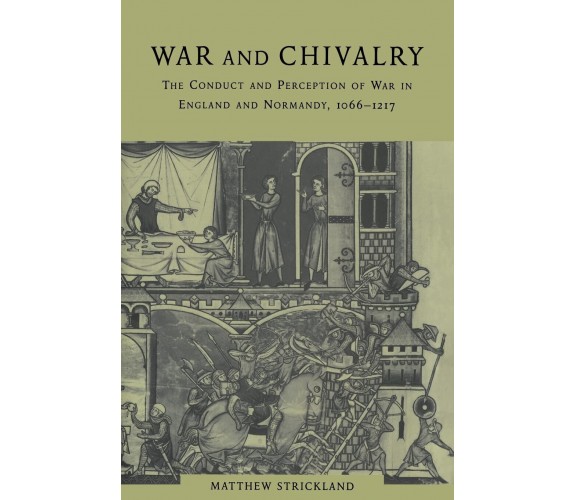 War and Chivalry - Matthew Strickland - Cambridge, 2022