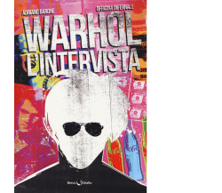Warhol. L’intervista di Adriano Barone, Officina Infernale,  2017,  Becco Giallo
