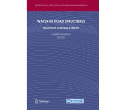 Water in Road Structures - Andrew Dawson - Springer, 2010