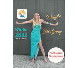 Weight Loss by Gina - Winter 2022 Program: Posts and Guidelines di Gina Livy,  2