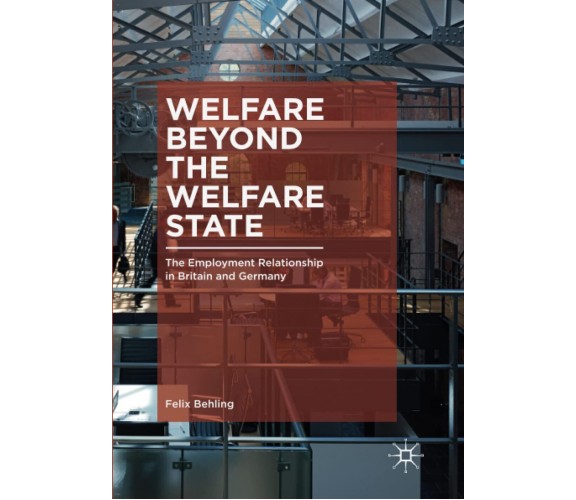 Welfare Beyond the Welfare State - Felix Behling - Palgrave, 2019