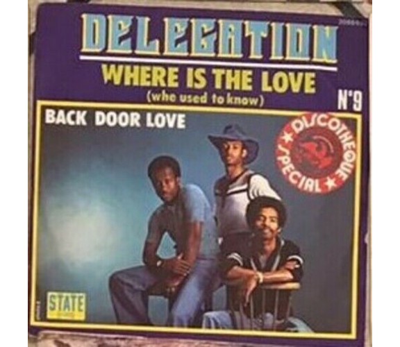 Where Is The Love (We Used To Know) VINILE 45 GIRI di Delegation,  1977,  State 