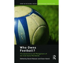 Who Owns Football? - David Hassan - ROUTLEDGE, 2012