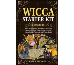 Wicca starter kit (2 books in 1) di Karen Spells,  2021,  Youcanprint