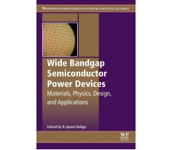 Wide Bandgap Semiconductor Power Devices - Dr. B. Jayant Baliga - Elsevier- 2018