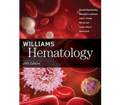 Williams hematology - Kenneth Kaushansky - McGraw-Hill Education, 2021