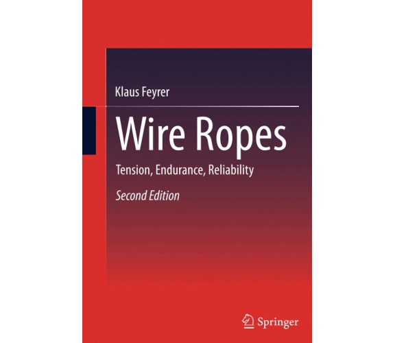 Wire Ropes -  Klaus Feyrer - Springer, 2014