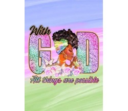 With God all things are possible. Quaderno a righe con margini A4 100 pagine	 di