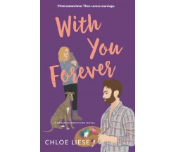 With You Forever di Chloe Liese,  2021,  Indipendently Published
