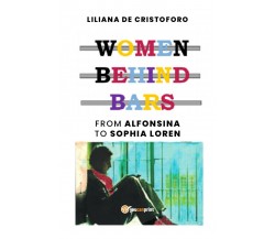 Women behind bars from Alfonsina to Sophia Loren, Liliana De Cristoforo,  2020
