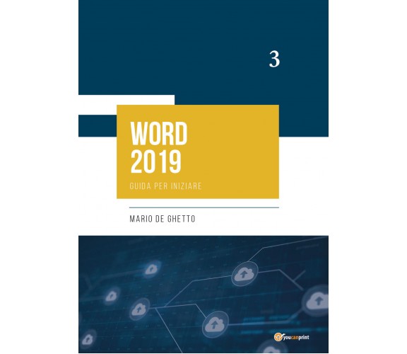 Word 2019. Guida per iniziare di Mario De Ghetto,  2021,  Youcanprint