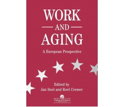Work and Aging: A European Prospective -  Jan Snel - Taylor & Francis, 1995