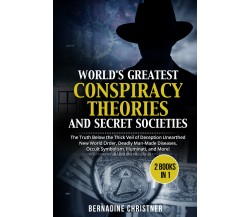 World’s greatest conspiracy theories and secret societies (2 Books in 1). The Tr
