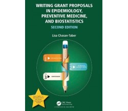 Writing Grant Proposals In Epidemiology, Preventive Medicine, And Biostatistics