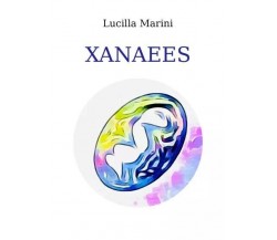 Xanaees di Lucilla Marini, 2023, Youcanprint