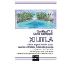 Xilitla. Il folle sogno infinito di un anarchico inglese fedele alla corona. di 